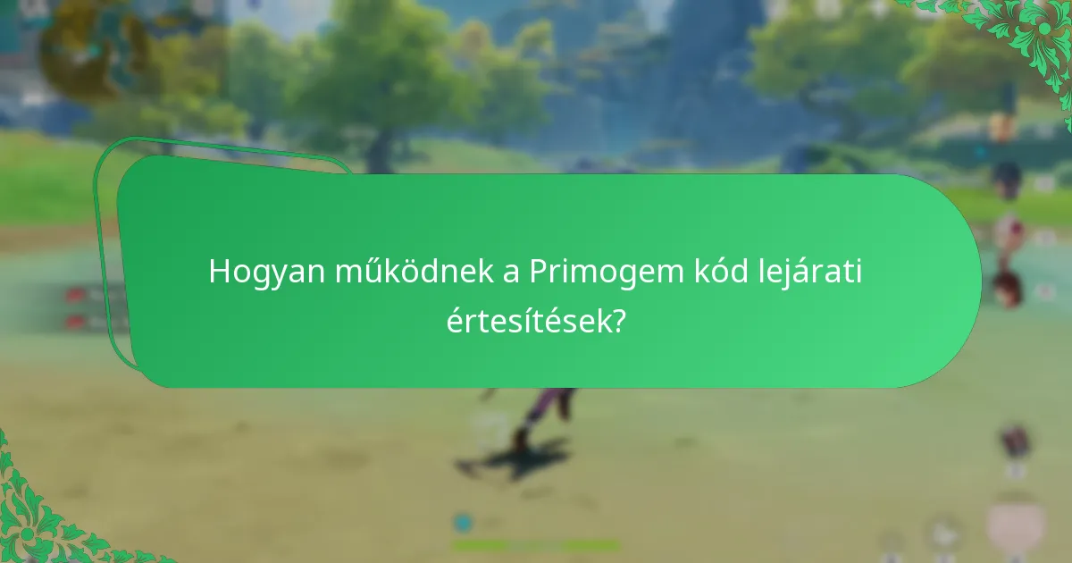 Milyen értesítési rendszerek állnak rendelkezésre a Primogem kódokhoz?