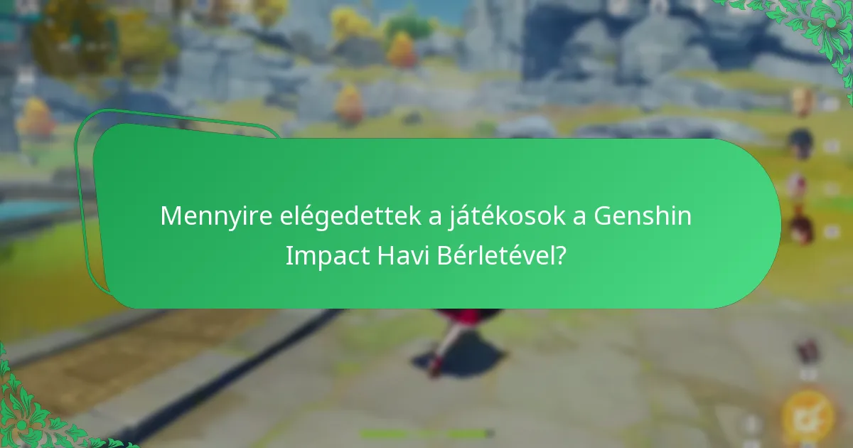 Mit árulnak el a játékosok visszajelzései a Havi Bérletről?
