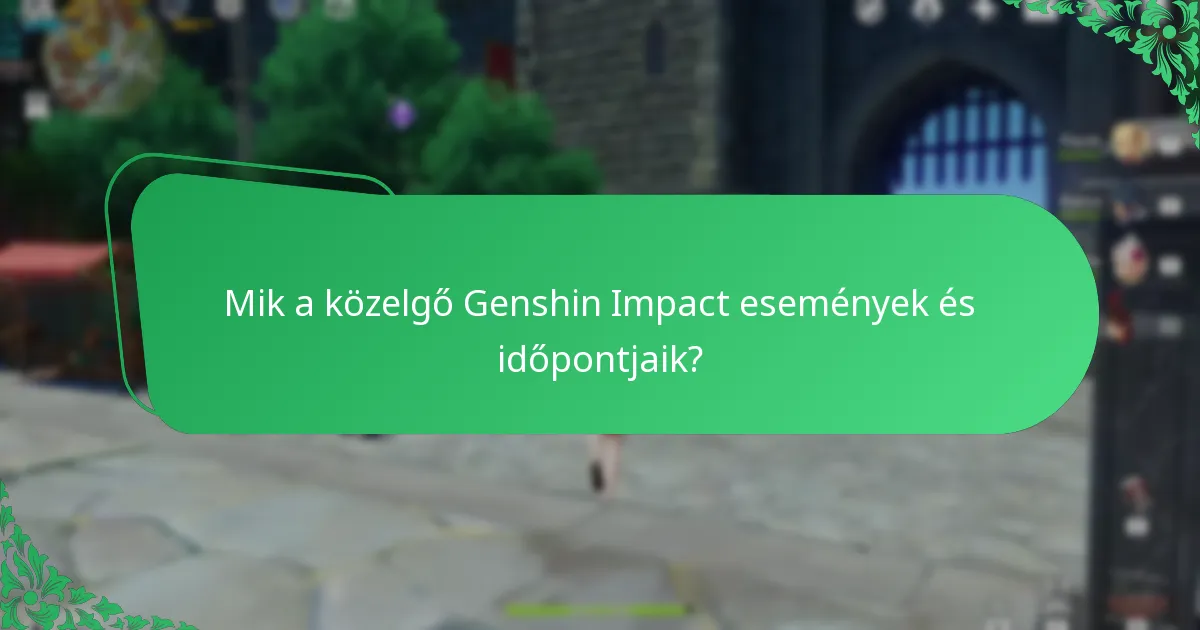 Hogyan maximalizálhatják a játékosok a jutalmaikat a Genshin Impact események során?