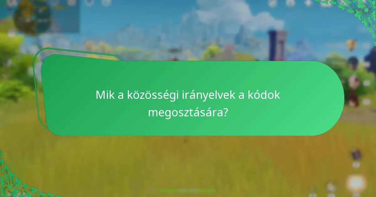 Mik a közösségi irányelvek a kódok megosztására?