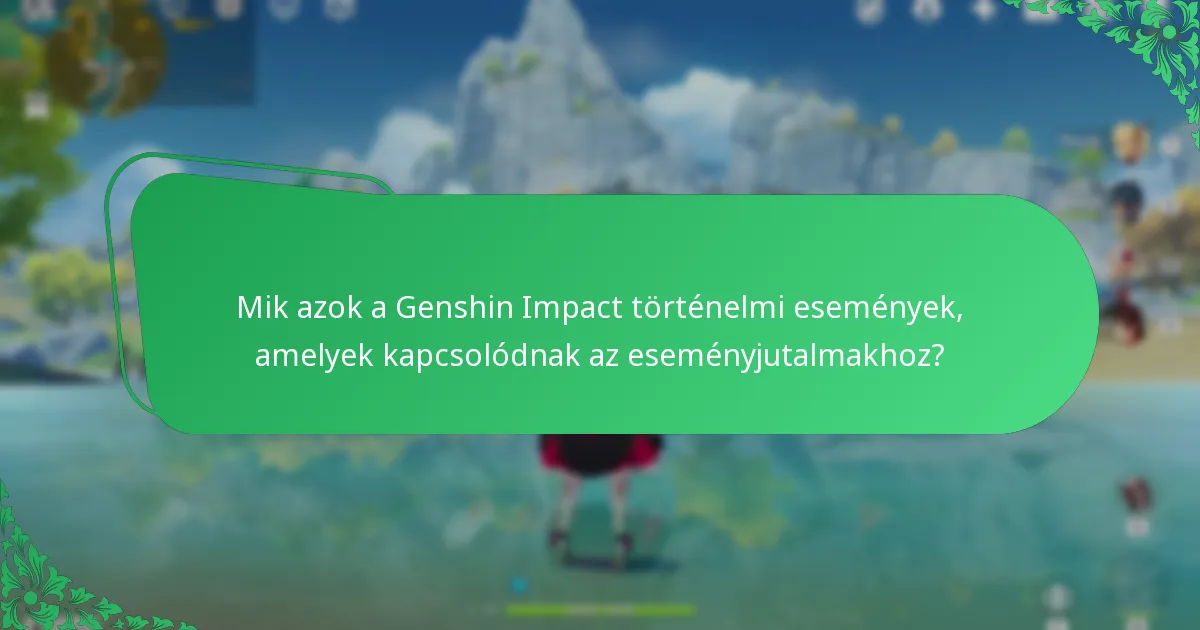 Hogyan maximalizálhatják a játékosok részvételüket a Genshin Impact eseményekben?