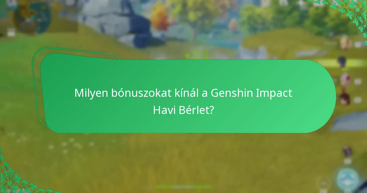 Mit gondolnak a játékosok a Genshin Impact Havi Bérletről?