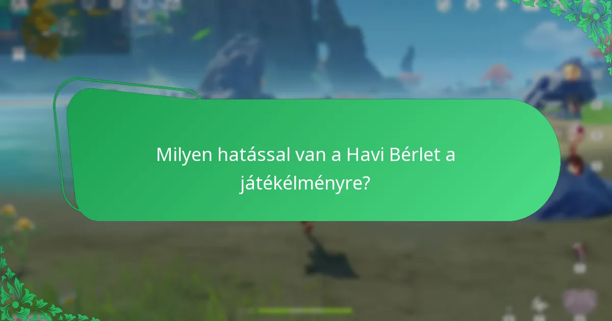 Hogyan érzékelik a játékosok a Havi Bérlet értékét?